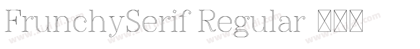 FrunchySerif Regular字体转换 FrunchySerif Regular字体转换